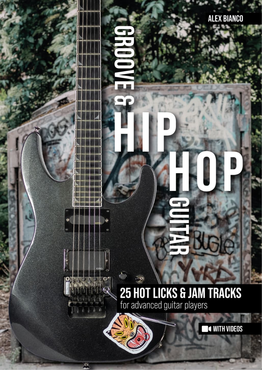 Groove and Hip Hop Guitar - 25 hot licks for advanced guitar players